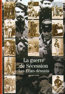 Capa do artigo La Guerre De Sécession : Les États Désunis