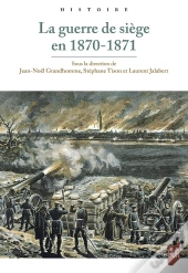 La Guerre De Siège En 1870-1871