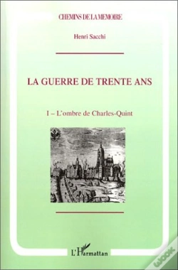 Capa do artigo La Guerre De Trente Ans : Tome 1. L'Ombre De Charles Quint