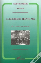 La Guerre De Trente Ans : Tome 3. Cendres Et Renouveau