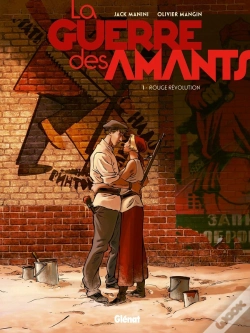 Capa do artigo La Guerre Des Amants Tome 1 ; Rouge Révolution