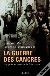 La Guerre Des Cancres ; Un Lycée Au Coeur De La Résistance