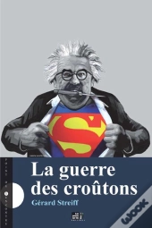 La Guerre Des Croûtons