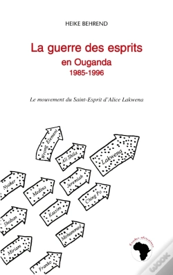 Capa do artigo La Guerre Des Esprits En Ouganda 1985-1996 : Le Mouvement Du Saint-Esprit D'Alice Lakwena