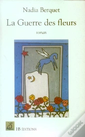 La Guerre Des Fleurs