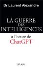 La Guerre Des Intelligences À L'Heure De Chatgpt - Preview