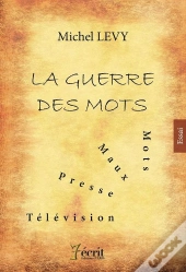 La Guerre Des Mots