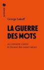 La Guerre Des Mots : Ou Comment Contrer Le Discours Des Conservateurs - Preview