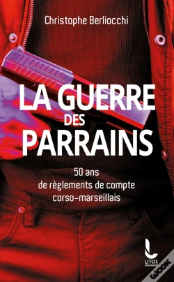 Capa do artigo La Guerre Des Parrains : 50 Ans De Règlements De Compte Corso-Marseillais