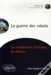 Capa do artigo La Guerre Des Robots, Les Révolutions Militaires De Demain