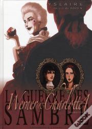 La Guerre Des Sambre - Charlotte Et Werner T.1 ; L'Éternité De Saintange
