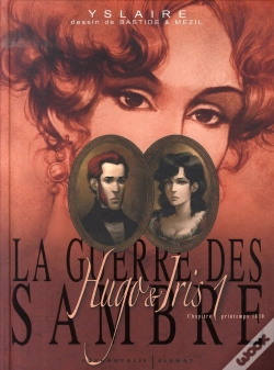 Capa do artigo La Guerre Des Sambre T.1 ; Hugo Et Iris T.1 ; Printemps 1830