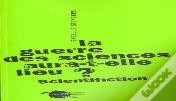 La Guerre Des Sciences Aura-T-Elle Lieu ; Scientifiction