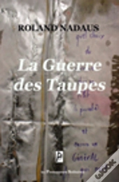 La Guerre Des Taupes
