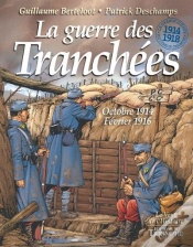 Capa do artigo La Guerre Des Tranchees Octobre 1914 - Fevrier 1916