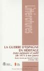 La Guerre D'Espagne En Heritage. Entre Memoire Et Oubli (De 1975 A No S Jours) - Preview