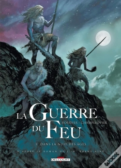 Capa do artigo La Guerre Du Feu Tome 1 : Dans La Nuit Des Âges