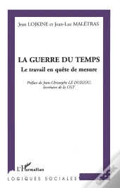 La Guerre Du Temps ; Le Travail En Quete De Mesure