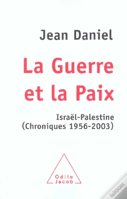 Capa do artigo La Guerre Et La Paix ; Israel-Palestine, Chroniques, 1956-2003