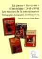 La Guerre "Française" D'Indochine (1945-1954) ; Les Sources De La Connaissance ; Bibliographie, Filmographie, Documents Divers - Preview