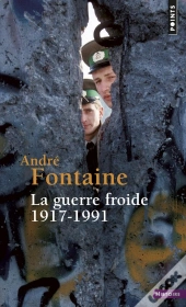 La Guerre Froide ; 1917-1991