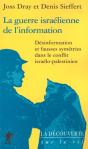 La Guerre Israelienne De L'Information ; Desinformation Et Fausses Symetries Dans Le Conflit Israelo-Palestinien - Preview
