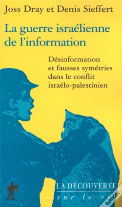 Capa do artigo La Guerre Israelienne De L'Information ; Desinformation Et Fausses Symetries Dans Le Conflit Israelo-Palestinien
