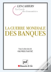 La Guerre Mondiale Des Banques