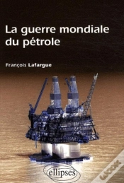 Capa do artigo La Guerre Mondiale Du Pétrole
