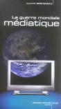 La Guerre Mondiale Médiatique - Preview