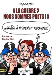 Capa do artigo La Guerre ? Nous Sommes Prêts : ... Grâce À Pfizer Et Moderna