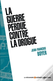 La Guerre Perdue Contre La Drogue
