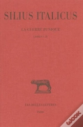 La Guerre Punique. Tome I : Livres I-Iv