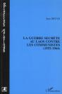 La Guerre Secrète Au Laos Contre Les Communistes - Preview