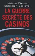 La Guerre Secrète Des Casinos