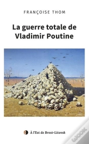Capa do artigo La Guerre Totale De Vladimir Poutine