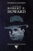 La Guia De Robert E. Howard (Rustica)