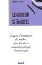 La Guide Du Scénariste ; La Force D'Inspiration Des Mythes Pour L'Écriture Cinématographique Et Romanesque - Preview