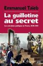 La Guillotine Au Secret ; Les Exécutions Publiques En France 1870-1939 - Preview