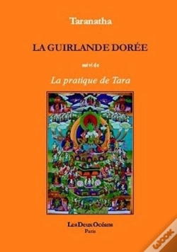 Capa do artigo La Guirlande Doree ; Suivi De La Pratique De Taranatha