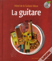 La Guitare ; Hôtel De La Guitare Bleue