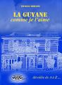La Guyane Comme Je L'Aime, Dévoilée De A À Z - Preview