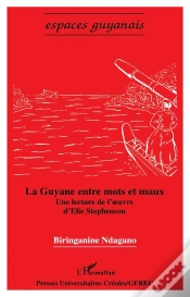 Capa do artigo La Guyane Entre Mots Et Maux ; Une Lecture De L