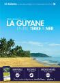 La Guyane Entre Terre & Mer - Preview