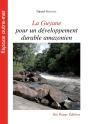 La Guyane Pour Un Développement Durable Amazonien - Preview