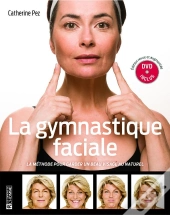 La Gymnastique Faciale - Nouvelle Edition Augmentee Et Dvd Inclus