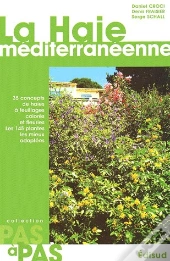 La Haie Mediterraneenne Pas A Pas