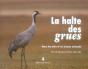 La Halte Des Grues : Sous L'Aile D'Un Oiseau Nomade - Preview