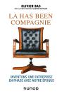 La Has Been Compagnie : Inventons Une Entreprise En Phase Avec Notre Époque - Preview