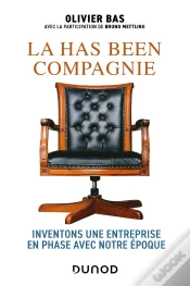 Capa do artigo La Has Been Compagnie : Inventons Une Entreprise En Phase Avec Notre Époque